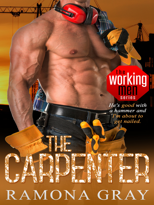 Title details for The Carpenter (Book Two, Working Men) by Ramona Gray - Available